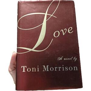 Love by Toni Morrison Hardcover First Edition 2003 Alfred A. Knopf